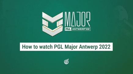 How to watch PGL Major Antwerp 2026